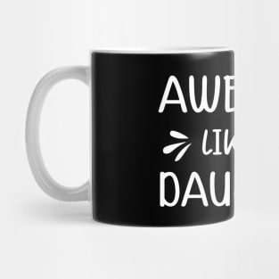 Mom - Awesome like my daughter Mug